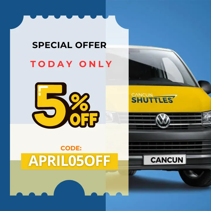 Special 5% offer today by Cancun Airport Transportation